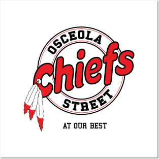 Osceola Street Chiefs Posters and Art